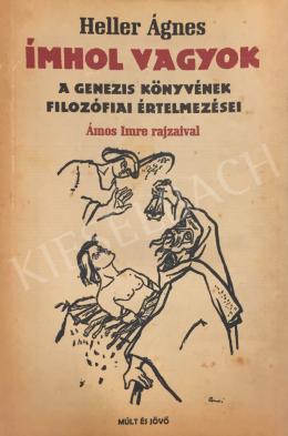  Ámos Imre - Ámos Imre illusztrációi Heller Ágnes: Ímhol vagyok borítóján